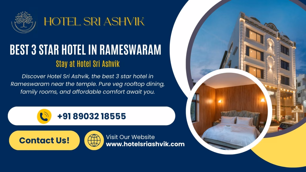 Best 3 star hotel in Rameswaram near Ramanathaswamy Temple – Hotel Sri Ashvik with pure veg rooftop dining and family-friendly rooms.