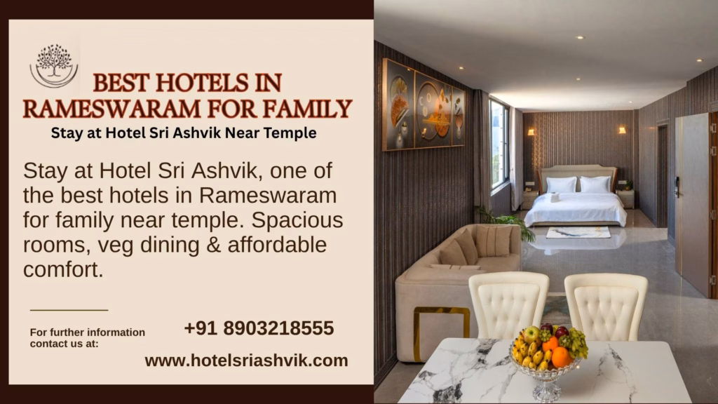 Hotel Sri Ashvik – one of the best hotels in Rameswaram for family near temple with spacious rooms, vegetarian dining, and affordable comfort.